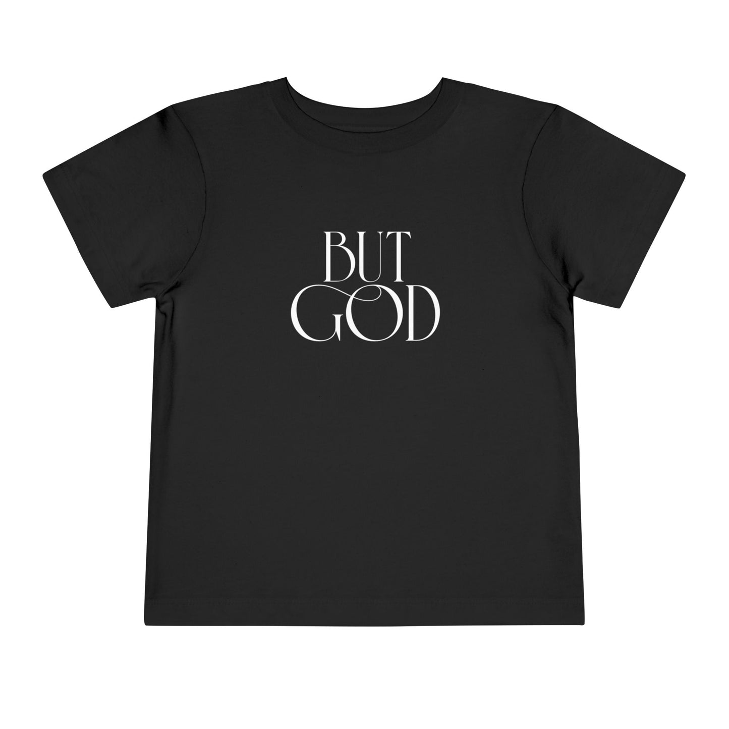 Toddler Tee — "But God" Minimalist Christian Graphic Shirt